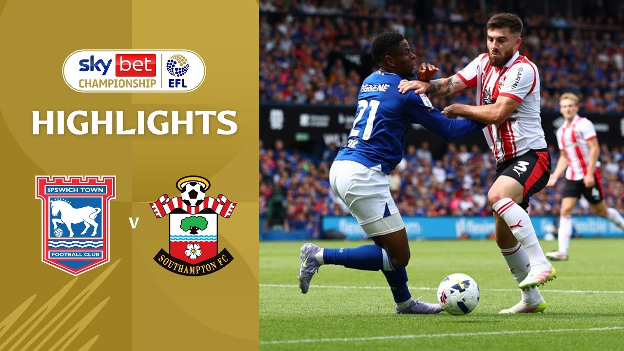#ไฮไลท์ฟุตบอล [ อิปสวิช ทาวน์ 1 - 1 เซาแธมป์ตัน ] เดอะแชมเปี้ยนส์ชิพ อังกฤษ 2025/18.8.68